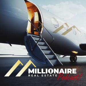 Millionaire Real Estate Podcast