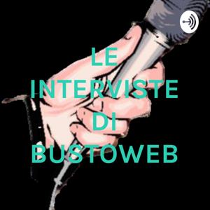 LE INTERVISTE DI BUSTOWEB