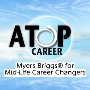 Myers-Briggs® Mid-Life Career Changers by A Top Career