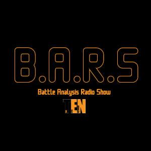 B.A.R.S - Battle Analysis Radio Show