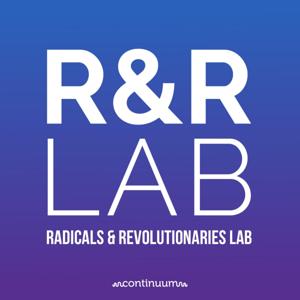 Radicals & Revolutionaries Lab