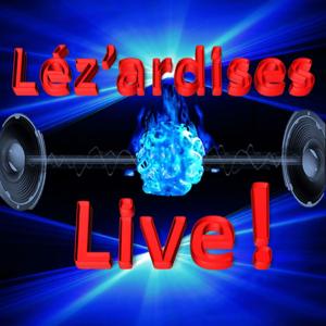 Léz'ardises LIVE