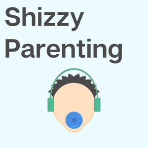 Shizzy Parenting