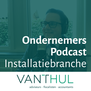 VANTHUL ondernemers podcast voor de installatiebranche