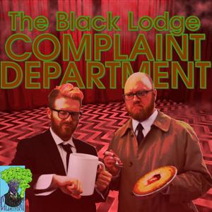 Black Lodge Complaint Department