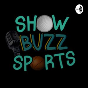 Show Buzz Sports Podcast