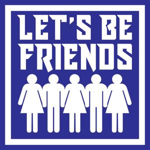 Let's Be Friends