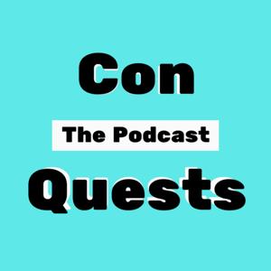 Con Quests the Podcast
