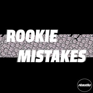 Rookie Mistakes