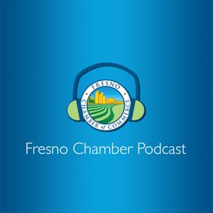 Fresno Chamber of Commerce Podcast