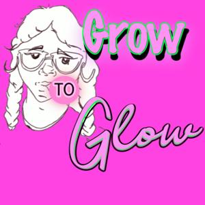 Grow To Glow