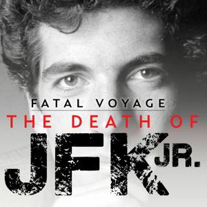 Fatal Voyage: The Death of JFK Jr. by a360media