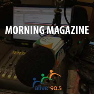 Alive 90.5's Morning Magazine