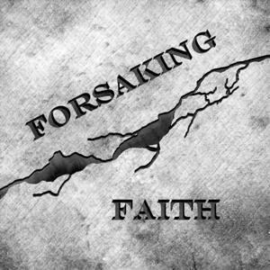 Forsaking Faith