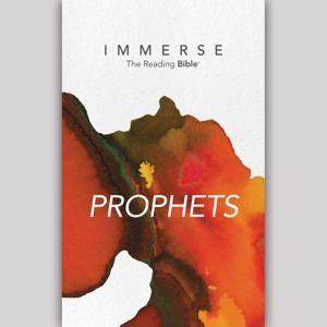 Immerse: Prophets – 8 Week Bible Reading Experience