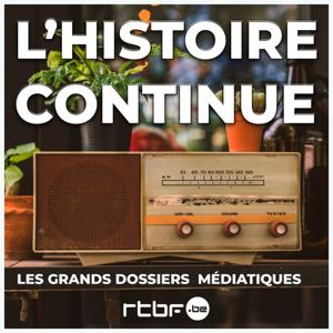 L’Histoire continue : revivre les grands dossiers médiatiques by RTBF