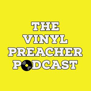 The Vinyl Preacher by The Vinyl Preacher