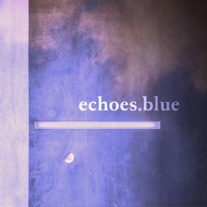 Echoes Blue : an ambient music podcast