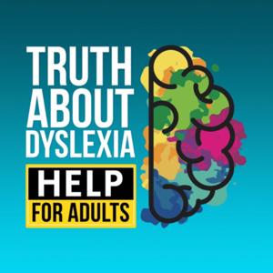 Truth About Dyslexia - Help For Adults With Dyslexia by Stephen Martin