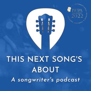 This Next Song‘s About - A Songwriter‘s Podcast