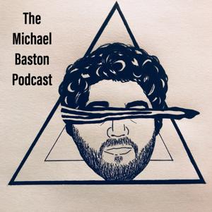 Michael Baston Podcast
