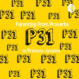 Parenting From Proverbs w/Princess Javonne