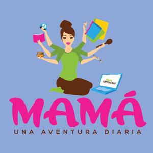 Mamá - Una Aventura Diaria