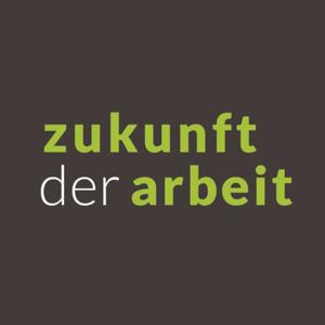 Zukunft der Arbeit Podcast