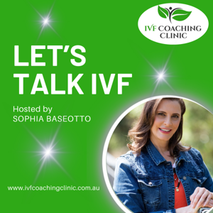 Let's Talk IVF by SOPHIA BASEOTTO