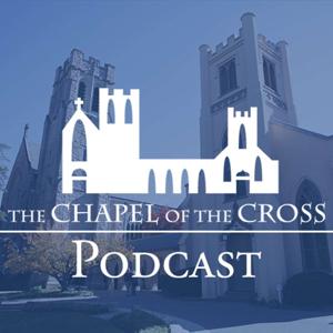 The Chapel of the Cross Podcast