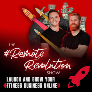 The Remote Revolution Show: For Online Fitness Professionals