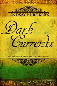 Dark Currents: Book 2 in the Emperor's Edge Series by Lindsay Buroker