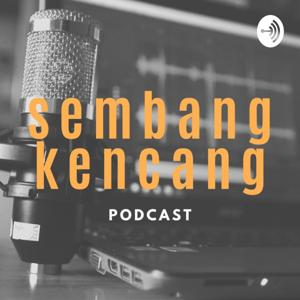 Sembang Kencang Podcast