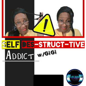 Self Des-Struct-Tive Addict