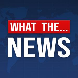 What The News Podcast