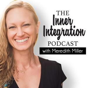 Inner Integration Podcast by Meredith Miller