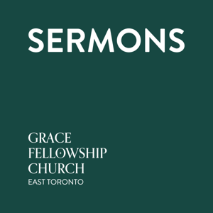 Grace Fellowship Church East Toronto