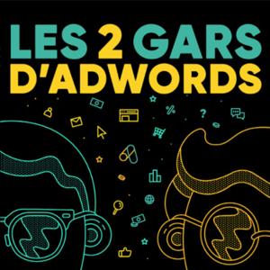 Les 2 Gars d’AdWords