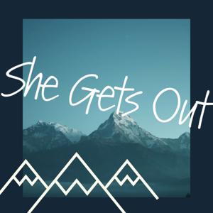 She Gets Out