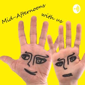 MID-AFTERNOONS WITH US