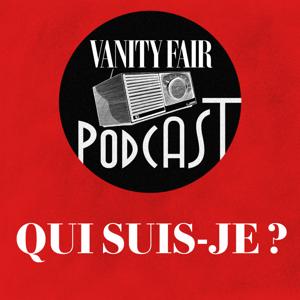 Qui suis-je ?  | VANITY FAIR