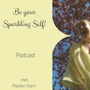 Be Your Sparkling Self Podcast