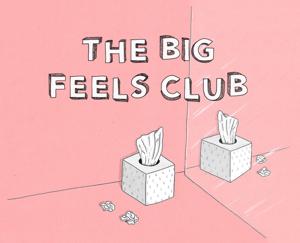 Big Feels Club