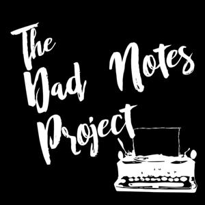 The Dad Notes Project