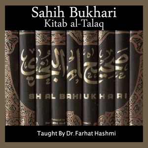 Sahih Bukhari Kitab-Al-Talaq by Dr. Farhat Hashmi