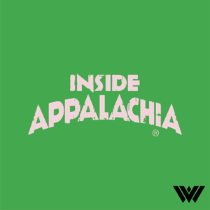 Inside Appalachia by West Virginia Public Broadcasting