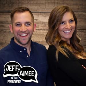 Jeff & Aimee On Demand Podcast