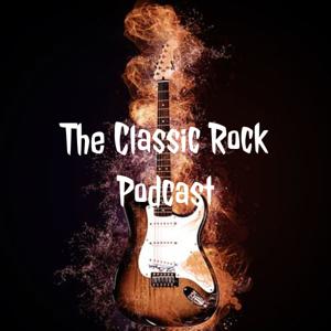 The Classic Rock Podcast by tim caple