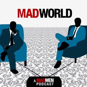 Mad World Podcast - A Mad Men Podcast by 