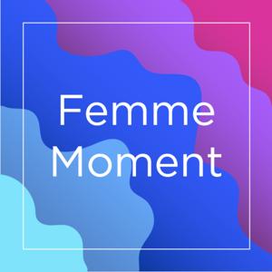 Femme Moment